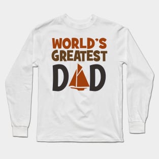 World's Greatest Dad who loves to Sail Long Sleeve T-Shirt